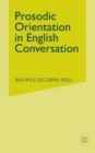 Image for Prosodic Orientation in English Conversation