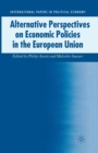 Image for Alternative Perspectives on Economic Policies in the European Union