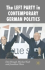 Image for The Left Party in Contemporary German Politics