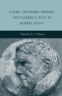 Image for Names, Proverbs, Riddles, and Material Text in Robert Frost