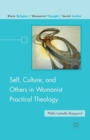 Image for Self, Culture, and Others in Womanist Practical Theology