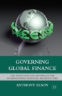 Image for Governing Global Finance : The Evolution and Reform of the International Financial Architecture