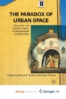 Image for The Paradox of Urban Space : Inequality and Transformation in Marginalized Communities