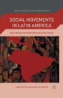 Image for Social Movements in Latin America : Neoliberalism and Popular Resistance
