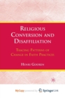 Image for Religious Conversion and Disaffiliation : Tracing Patterns of Change in Faith Practices