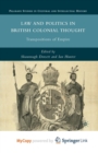 Image for Law and Politics in British Colonial Thought : Transpositions of Empire