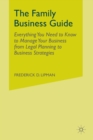 Image for The Family Business Guide : Everything You Need to Know to Manage Your Business from Legal Planning to Business Strategies