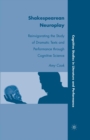 Image for Shakespearean Neuroplay : Reinvigorating the Study of Dramatic Texts and Performance through Cognitive Science