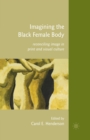 Image for Imagining the black female body  : reconciling image in print and visual culture