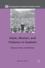 Image for Islam, Women, and Violence in Kashmir