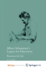 Image for Albert Schweitzer&#39;s Legacy for Education