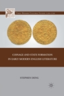 Image for Coinage and State Formation in Early Modern English Literature