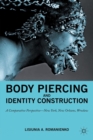Image for Body Piercing and Identity Construction : A Comparative Perspective — New York, New Orleans, Wroc?aw