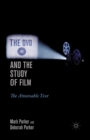 Image for The DVD and the Study of Film : The Attainable Text