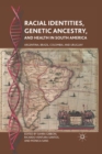Image for Racial Identities, Genetic Ancestry, and Health in South America