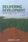 Image for Delivering Development : Globalization&#39;s Shoreline and the Road to a Sustainable Future