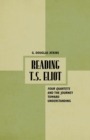 Image for Reading T.S. Eliot : Four Quartets and the Journey towards Understanding