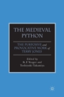 Image for The Medieval Python : The Purposive and Provocative Work of Terry Jones