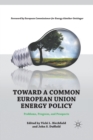 Image for Toward a Common European Union Energy Policy : Problems, Progress, and Prospects