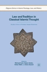 Image for Law and Tradition in Classical Islamic Thought : Studies in Honor of Professor Hossein Modarressi
