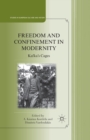Image for Freedom and Confinement in Modernity : Kafka&#39;s Cages