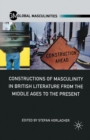 Image for Constructions of Masculinity in British Literature from the Middle Ages to the Present