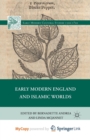 Image for Early Modern England and Islamic Worlds