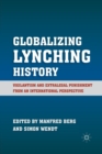 Image for Globalizing Lynching History
