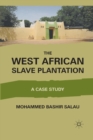 Image for The West African Slave Plantation : A Case Study
