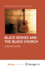 Image for Black Bodies and the Black Church