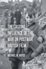 Image for The Lasting Influence of the War on Postwar British Film