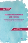 Image for Basic Income Guarantee and Politics : International Experiences and Perspectives on the Viability of Income Guarantee