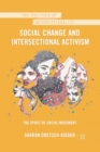 Image for Social Change and Intersectional Activism : The Spirit of Social Movement