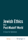 Image for Jewish Ethics in a Post-Madoff World : A Case for Optimism