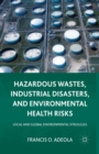 Image for Hazardous Wastes, Industrial Disasters, and Environmental Health Risks