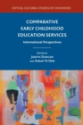 Image for Comparative Early Childhood Education Services : International Perspectives