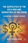 Image for The Geopolitics of the Cold War and Narratives of Inclusion