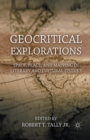 Image for Geocritical Explorations : Space, Place, and Mapping in Literary and Cultural Studies