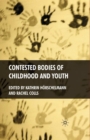 Image for Contested Bodies of Childhood and Youth