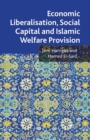 Image for Economic Liberalisation, Social Capital and Islamic Welfare Provision