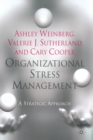 Image for Organizational Stress Management : A Strategic Approach