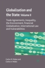 Image for Globalization and the State: Volume II : Trade Agreements, Inequality, the Environment, Financial Globalization, International Law and Vulnerabilities