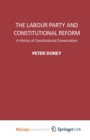 Image for The Labour Party and Constitutional Reform