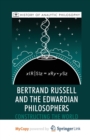 Image for Bertrand Russell and the Edwardian Philosophers : Constructing the World
