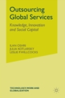 Image for Outsourcing Global Services : Knowledge, Innovation and Social Capital