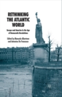 Image for Rethinking the Atlantic World : Europe and America in the Age of Democratic Revolutions