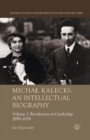 Image for Michal Kalecki: An Intellectual Biography : Volume I Rendezvous in Cambridge 1899-1939