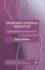 Image for Uncertainty in Medical Innovation : Experienced Pioneers in Neonatal Care