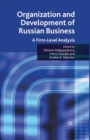 Image for Organization and Development of Russian Business : A Firm-Level Analysis