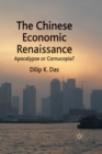 Image for The Chinese Economic Renaissance : Apocalypse or Cornucopia?